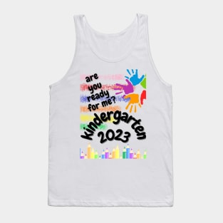 Are you ready for me Kindergarten 2023 Tank Top